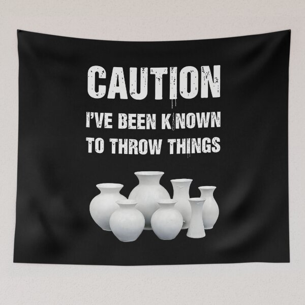 Item preview, Caution I've Been Known To Throw Things designed and sold by DoodleUrban.