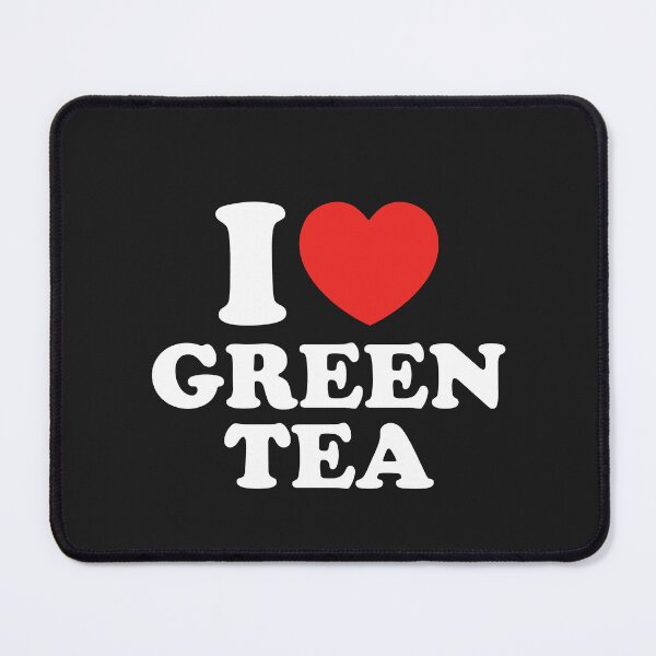 Item preview, I Love Green Tea designed and sold by shitpostee.