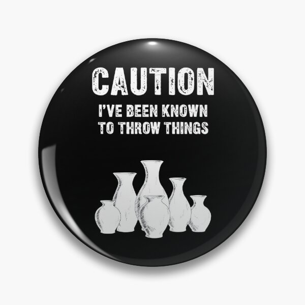 Item preview, Caution I've Been Known To Throw Things designed and sold by DoodleUrban.