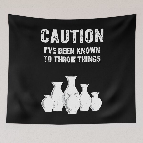 Item preview, Caution I've Been Known To Throw Things designed and sold by DoodleUrban.