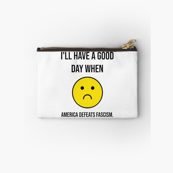 Item preview, I’ll have a good day when America defeats fascism.  designed and sold by Rachel the Artist .