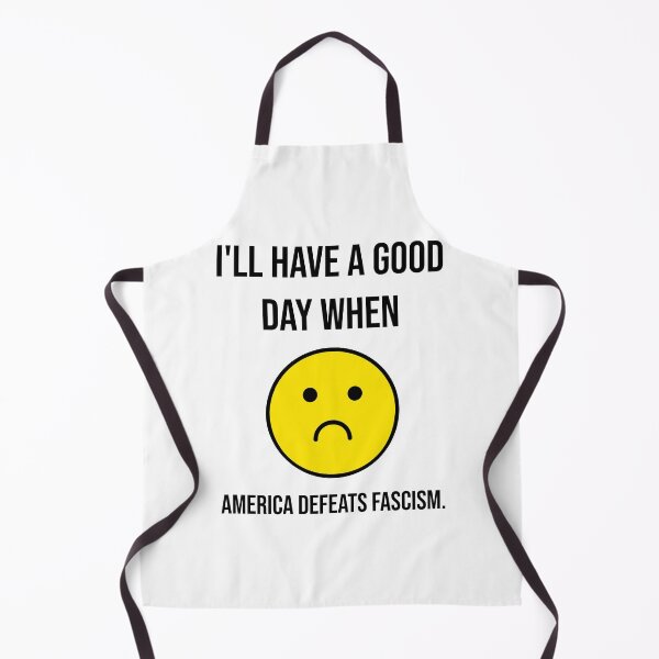 Item preview, I’ll have a good day when America defeats fascism. designed and sold by Rachel the Artist .