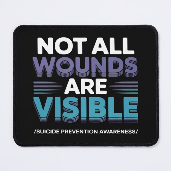 Item preview, Not All Wounds Are Visible Suicide Prevention Awareness Day 2 designed and sold by trinfhri.
