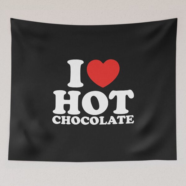 Item preview, I Love Hot Chocolate designed and sold by shitpostee.