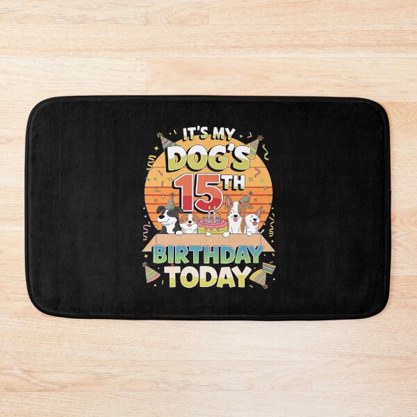 Item preview, It's My Dog's 15th Birthday Today 15 Years Old Happy Me You  designed and sold by MythWoot.