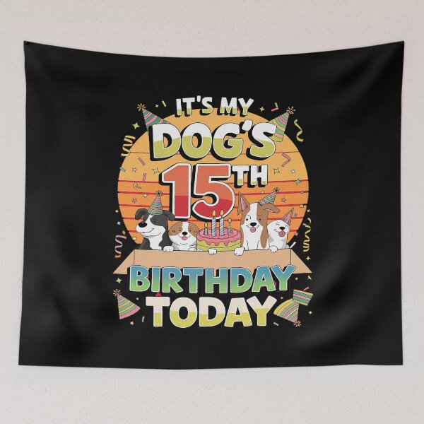 Item preview, It's My Dog's 15th Birthday Today 15 Years Old Happy Me You  designed and sold by MythWoot.