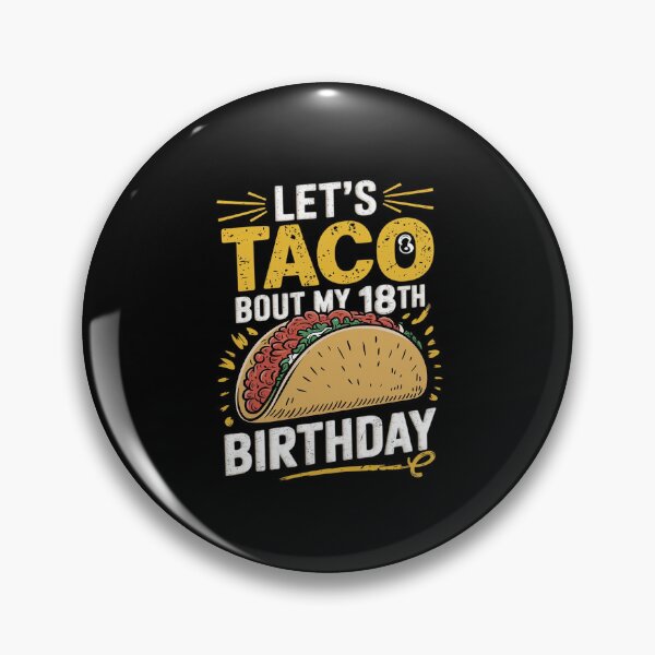 Item preview,  18 Year Old Let's Taco Bout My 18th Birthday  designed and sold by AquaKiev.