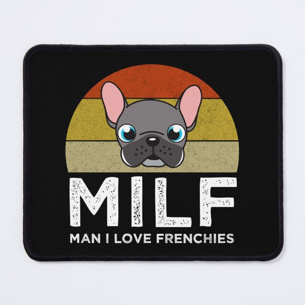 Item preview, MILF - Man I Love Frenchies. designed and sold by Cat Lady Designs.