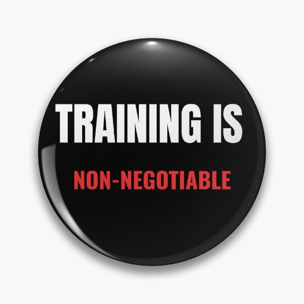 Item preview, Training Is Non Negotiable designed and sold by NatureNinja.