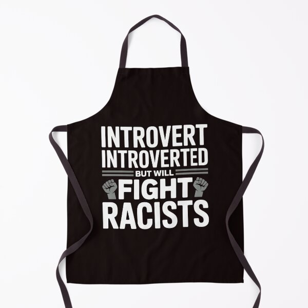 Item preview, Introvert Introverted But Will Fight Racists – Anti-Racism Resistance Design designed and sold by Redgiant87x.