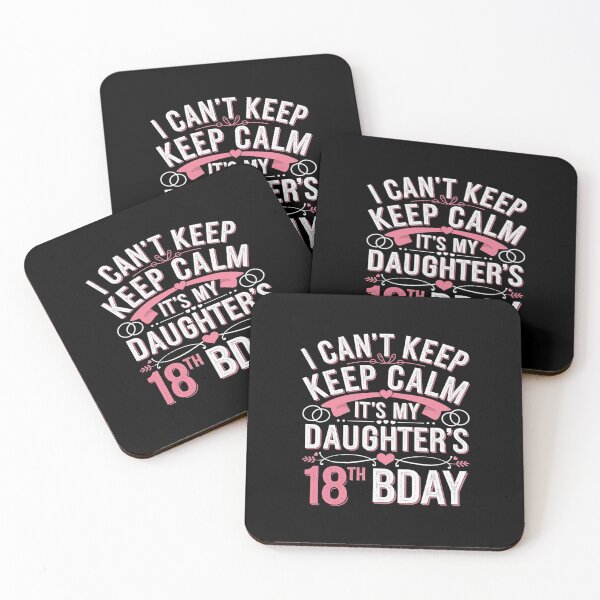 Item preview, I Can't Keep Calm It's My Daughter 18 Birthday Happy To Her  designed and sold by AquaKiev.