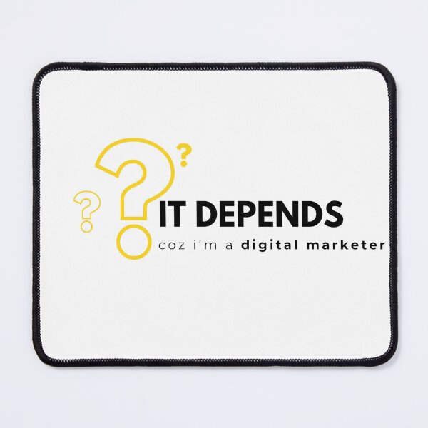 Item preview, The Digital Marketer's Ultimate Answer It Depends designed and sold by Profes Studo.
