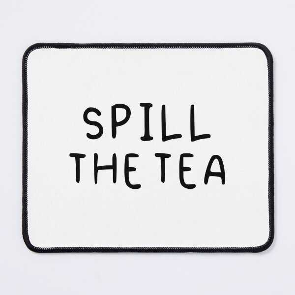 Item preview, Spill the tea, Handwritten Quotes designed and sold by Memes N Lore .