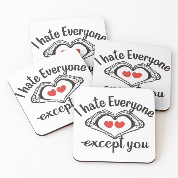 Item preview, I Hate Everyone Except You 3 designed and sold by Inappropriate Ink.