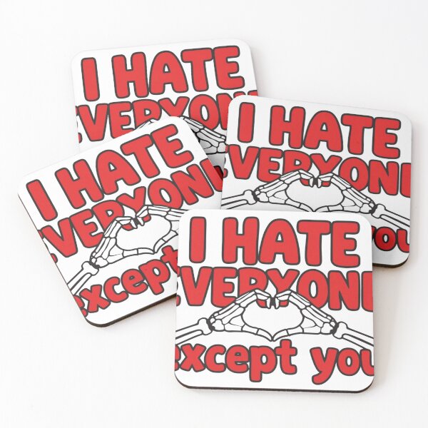 Item preview, I Hate Everyone Except You 4 designed and sold by Inappropriate Ink.