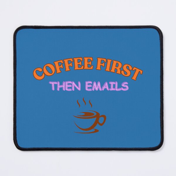 Item preview, Coffee First Then Emails – Office Mindset Typography Design designed and sold by madwordlab.