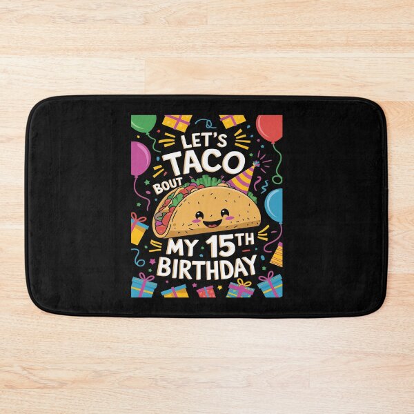 Item preview, My 15th Birthday Costume Taco Mexican Food Lover Kids Family  designed and sold by MythWoot.