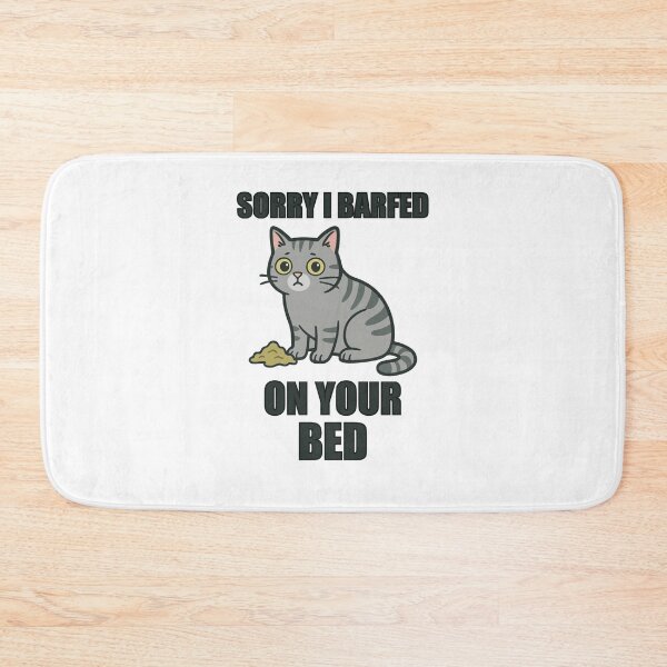 Item preview, Sorry I Barfed On Your Bed – Funny Sarcastic Cat Design designed and sold by storelibertys.