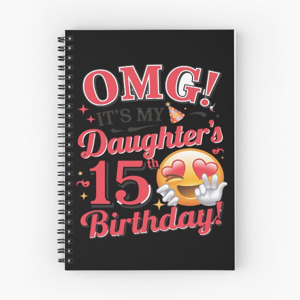 Item preview, OMG It's My Daughter's 15th Birthday Happy 15 Years To Her  designed and sold by MythWoot.