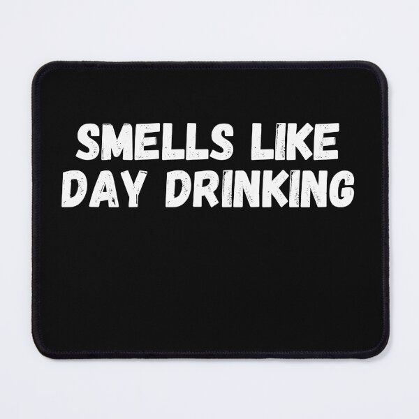 Item preview, Smells Like Day Drinking T-Shirt Funny Graphic Shirt designed and sold by 9morethan9®.