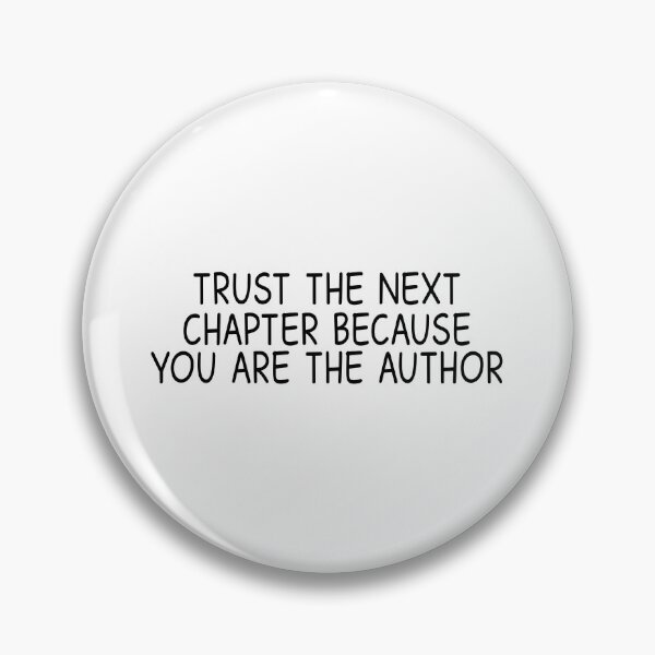 Item preview, Trust the next chapter because you are the author designed and sold by designing01Ar3.