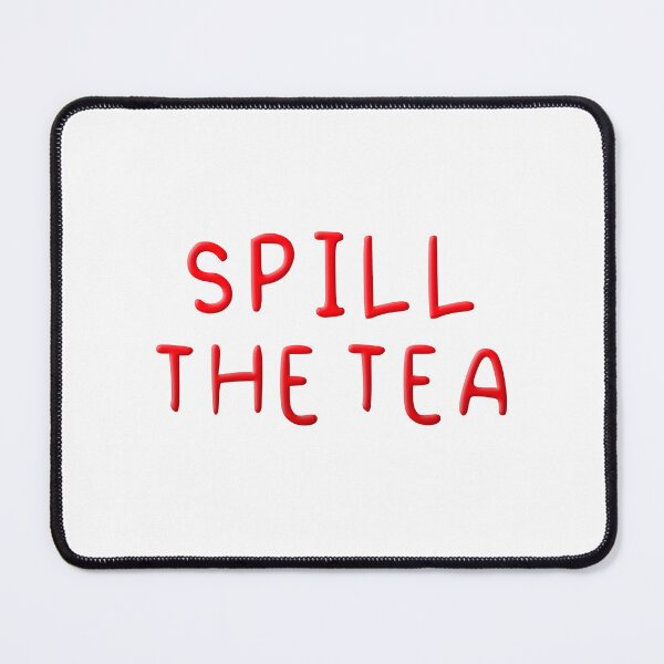 Item preview, Spill the tea, Red Handwritten Quotes designed and sold by Memes N Lore .
