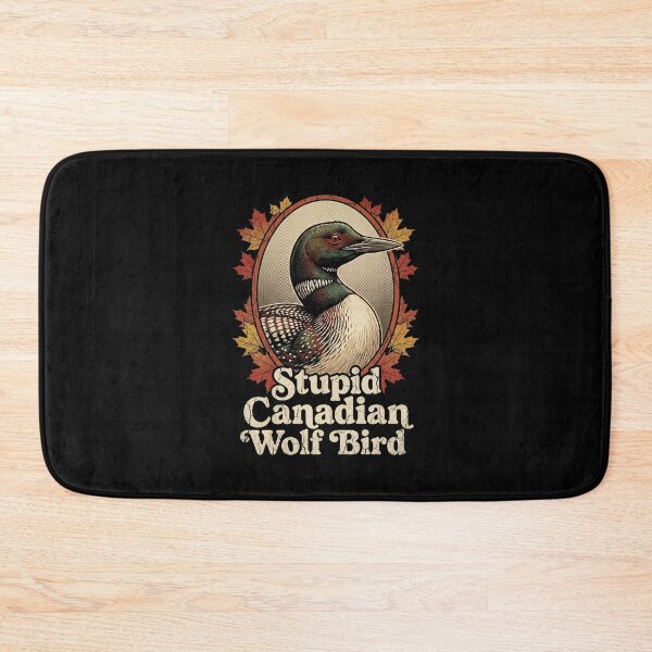 Item preview, Stupid Canadian Wolf Bird - Funny Vintage Loon Humor designed and sold by G350.