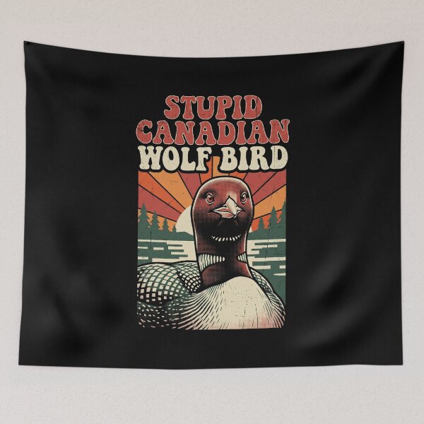 Item preview, Stupid Canadian Wolf Bird - Funny Vintage Loon Humor designed and sold by G350.