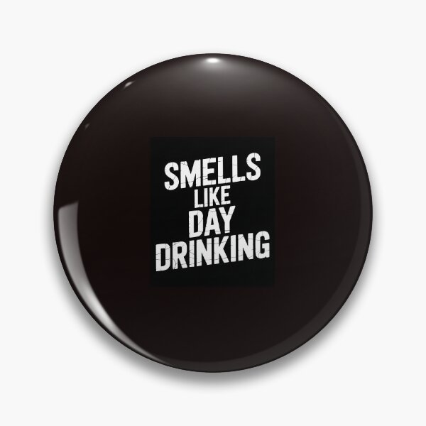 Item preview, Smells Like Day Drinking – Funny Drinking Humor Shirt designed and sold by Viktorio Art Shop.