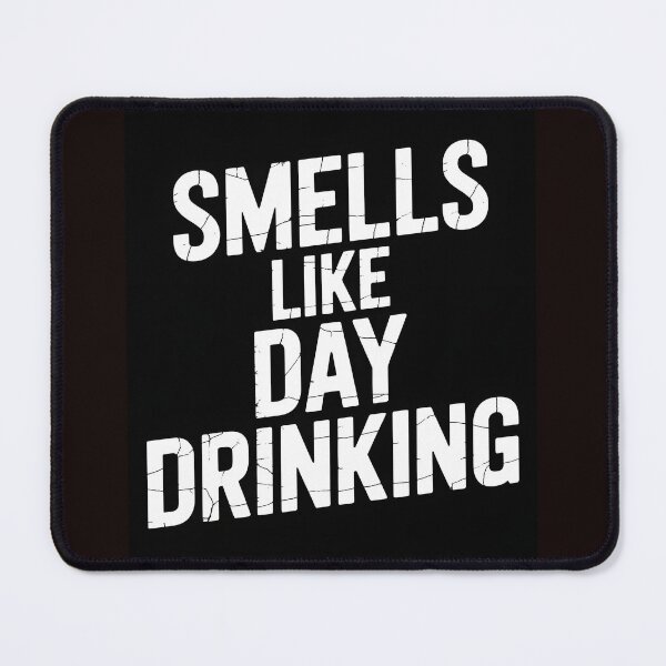 Item preview, Smells Like Day Drinking – Funny Drinking Humor Shirt designed and sold by Viktorio Art Shop.
