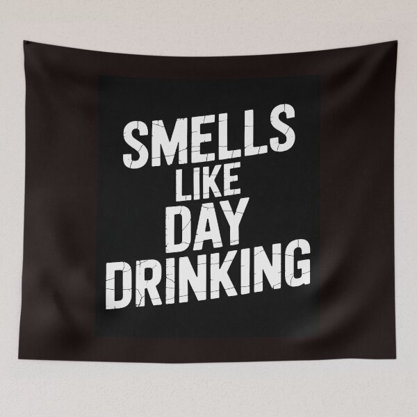 Item preview, Smells Like Day Drinking – Funny Drinking Humor Shirt designed and sold by Viktorio Art Shop.