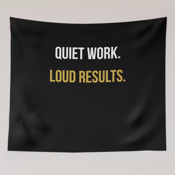Item preview, Quiet Work Loud Results designed and sold by NatureNinja.