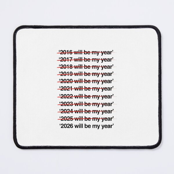 Item preview, 2026 Will Be My Year - Funny New Year's Resolution Quote designed and sold by G350.