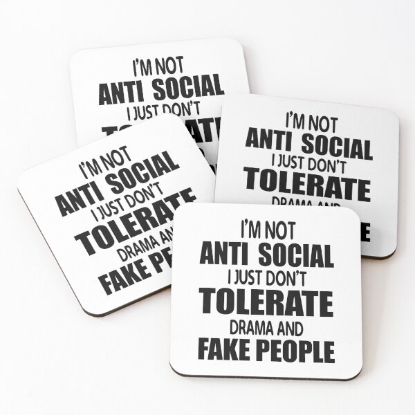 Item preview, I Am Not Anti Social I Just Do Not Tolerate Drama And Fake People  designed and sold by karmastore.