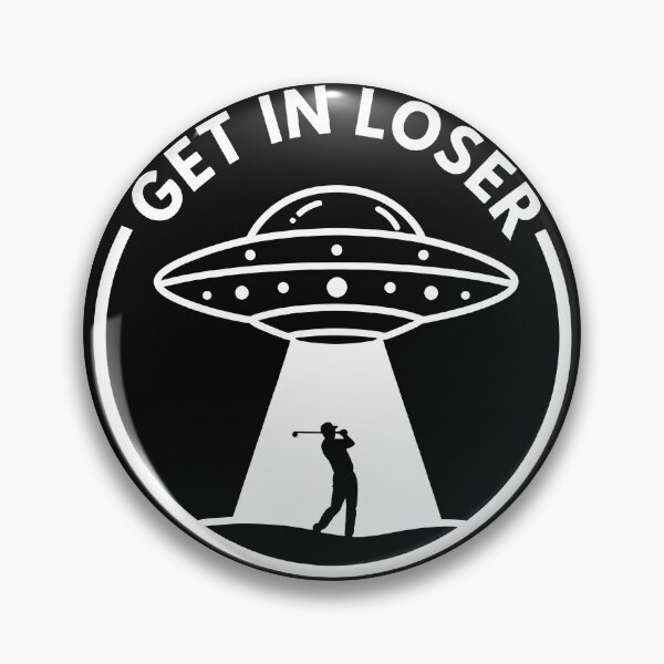 Item preview, Get in Loser designed and sold by MKV Design.