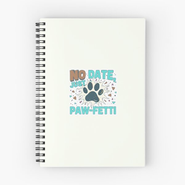 Item preview, No Date Just Paw-Fetti Funny Pet Lover Valentine Quote Dog Cat Lover Design designed and sold by Aarvya Fashion Club ( A.F.C ).