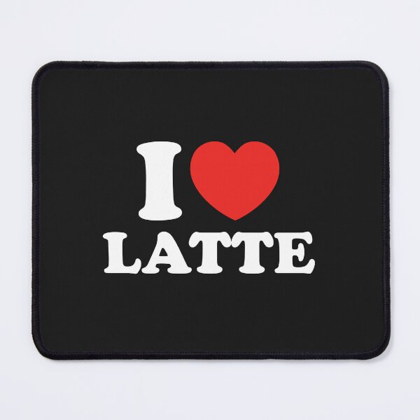 Item preview, I Love Latte designed and sold by shitpostee.