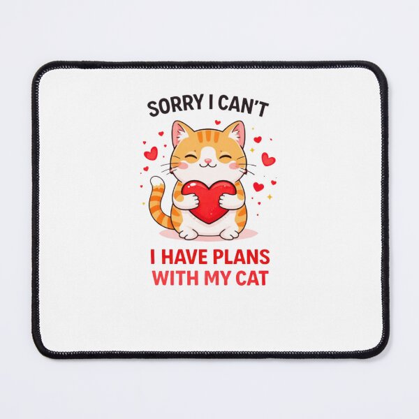 Item preview, Sorry I Can’t I Have Plans With My Cat Funny Quote designed and sold by bilal sibgui.