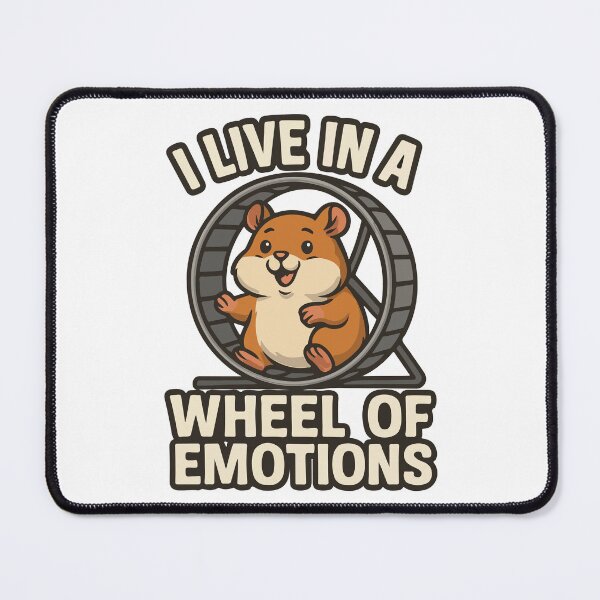 Item preview, I Live in a Wheel of Emotions – Funny Hamster Design designed and sold by storelibertys.
