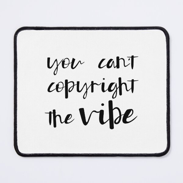 Item preview, You Can't Copyright the Vibe, Unique designed and sold by villacreativa.
