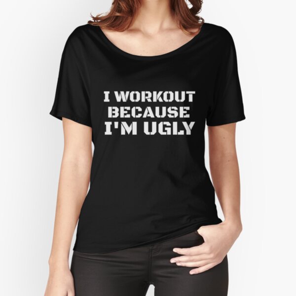 I Workout Because I'm Ugly - Funny Gym Exercise Poster for Sale by  PrintPress