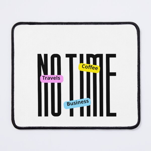 Item preview, No Time Lifestyle Typography Design designed and sold by Ladyromays.