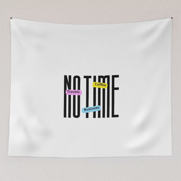 Item preview, No Time Lifestyle Typography Design designed and sold by Ladyromays.