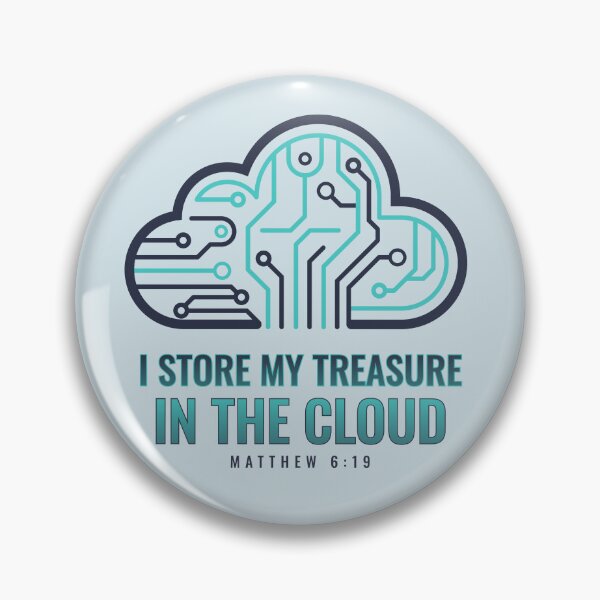 Item preview, I Store My Treasure In The Cloud designed and sold by Josh Meyer Designs.