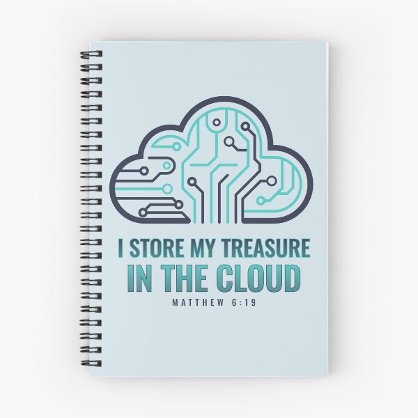 Item preview, I Store My Treasure In The Cloud designed and sold by Josh Meyer Designs.