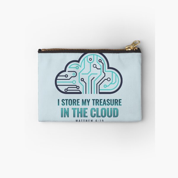 Item preview, I Store My Treasure In The Cloud designed and sold by Josh Meyer Designs.