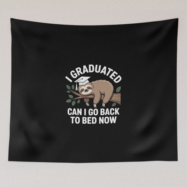 Item preview, I GRADUATED CAN I GO BACK TO BED NOW designed and sold by jkrphoto.