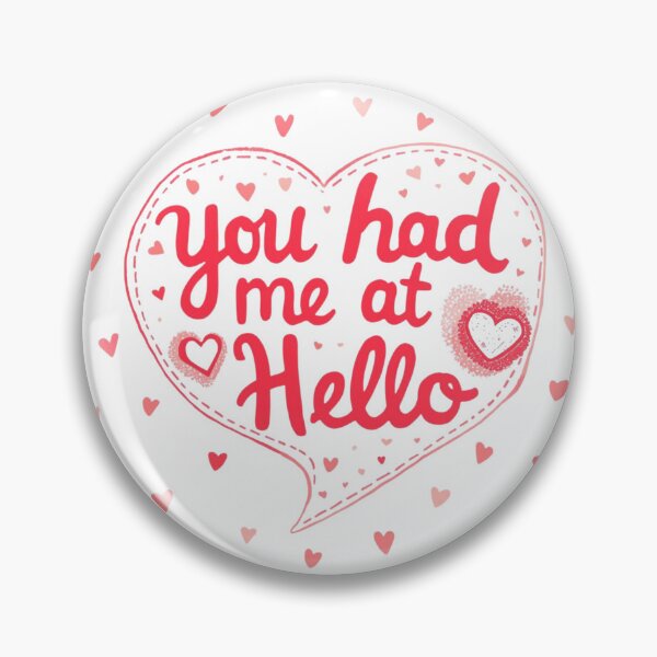 Item preview, You Had me at Hello designed and sold by RisingWolfStudio.