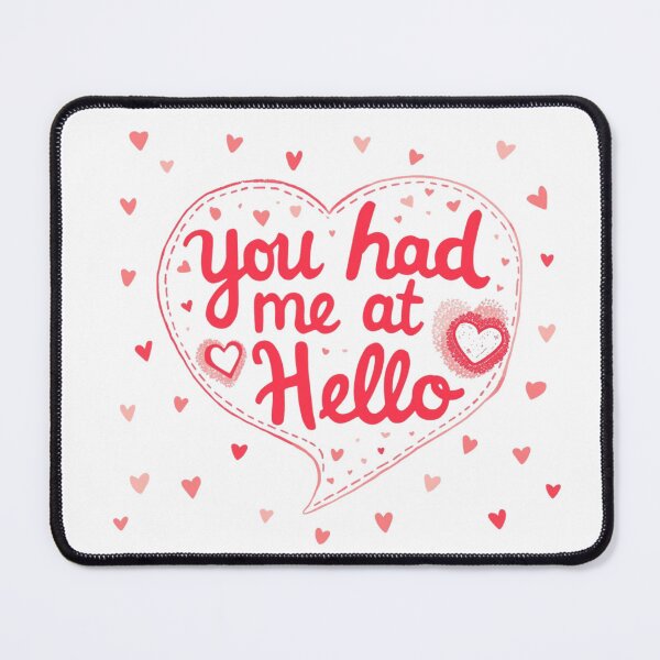 Item preview, You Had me at Hello designed and sold by RisingWolfStudio.