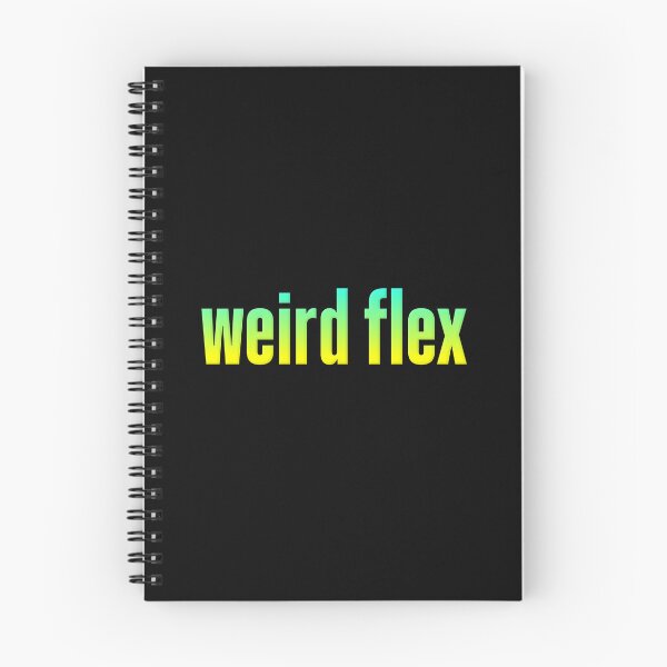Item preview, weird flex, green and yellow designed and sold by Memes N Lore .